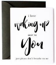 I Love Waking Up Next To You - Greeting Card