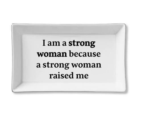 Strong Women Quote Ceramic Tray