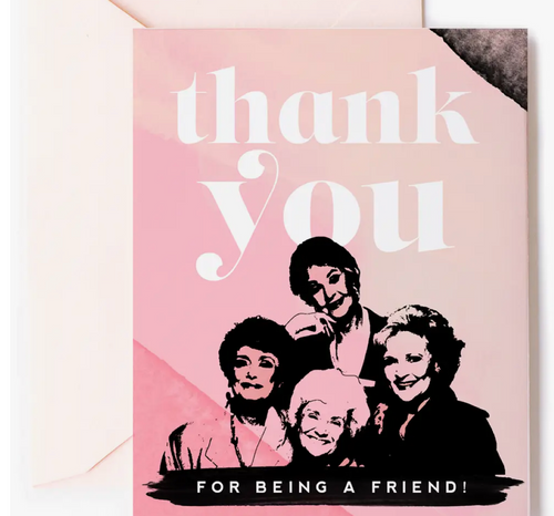 For Being A Friend - Thank You Greeting Card