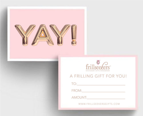 Frill Seekers YAY Gift Card