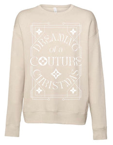 Dreaming of A Couture Christmas Sweatshirt
