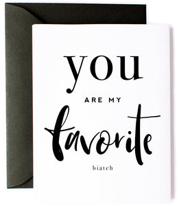 You Are My Favorite - Greeting Card