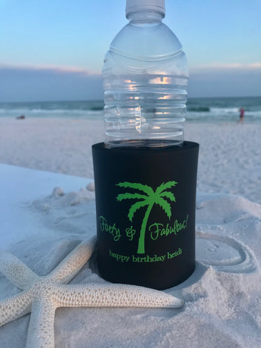Forty and Fabulous with Palm Tree Foam Koozies