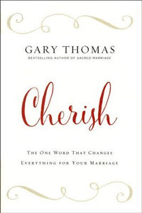 Cherish, by Gary L. Thomas